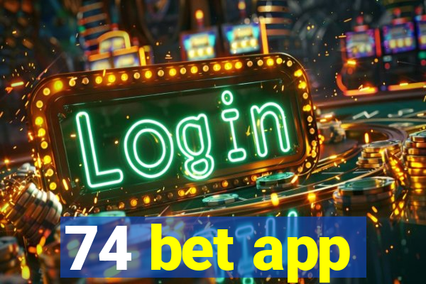 74 bet app